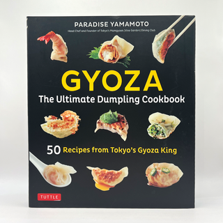 Gyoza - The Ultimate Dumpling Cookbook